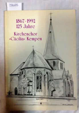 Festschrift aus Anlaß des 125jährigen Bestehens des Kirchenchores "Cäcilia" Kempen (1