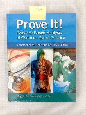 Prove It! Evidence-Based Analysis of Common Spine Practice