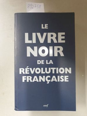 Le livre noir de la Révolution Française :