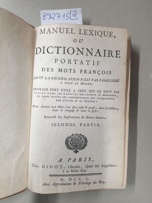 Manuel Lexique, ou Dictionnaire Portatif Des Mots Francois : Tome I & II : 2 Bände :