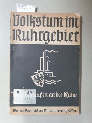 Volkstum im Ruhrgebiet Band 1 : Das Ruhrgebiet und Ostpreußen :