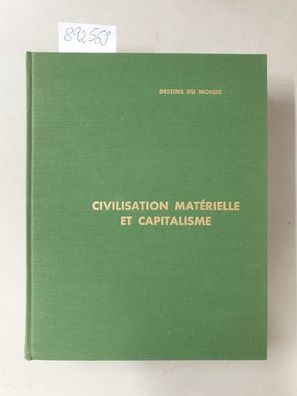Civilisation Matérielle et capitalisme : (XVe- XVIIIe Siècle)