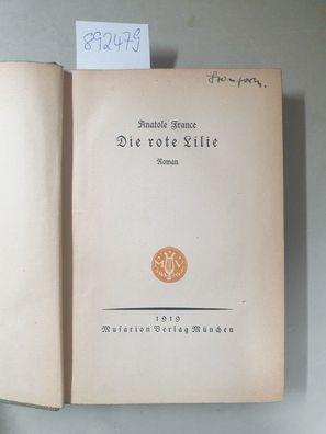 Die rote Lilie. Roman. Übertr. von Fanny Gräfin zu Reventlow.