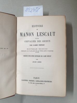 Histoire de Manon Lescaut, et du Chevalier des Grieux.