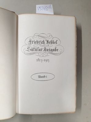 Friedrich Hebbel. Sämmtliche Werke, Dramen Band 1-3 : Historisch-kritische Ausgabe, b