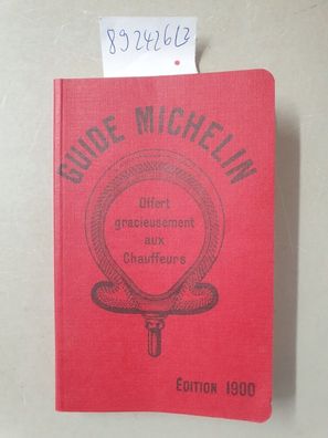 Konvolut aus folgenden beiden Bänden: Guide Michelin Nachdruck der Edition 1900 : (Of