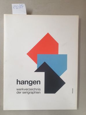 Heijo Hangen. Werkverzeichnis der Serigraphien von 1966 - 1993 :