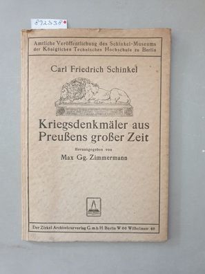 Carl Friedrich Schinkel : Kriegsdenkmäler aus Preußens großer Zeit :