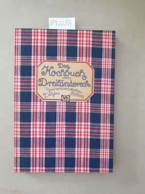 Das Kochbuch vom Dreiländereck ; Rezepte aus dem Rheinland, Limburg, Flandern, der Wa