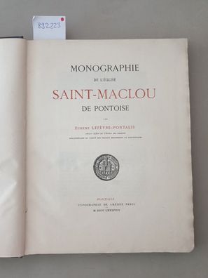 Monographie de l'église Saint-Maclou de Pontoise :