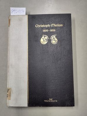 Christoph Merian 1800-1858 : Gedenkschrift aus Anlass der 50-jährigen Wiederkehr sein