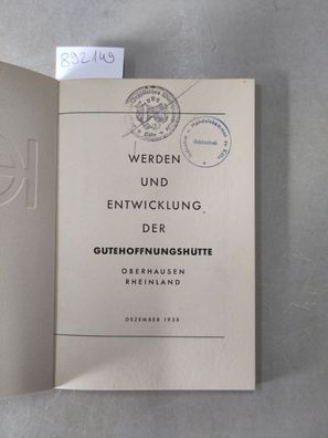 Werden und Entwicklung der Gutehoffnungshütte, Oberhausen Rheinland :