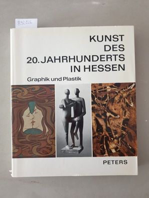 Kunst des 20. Jahrhunderts in Hessen : Graphik und Plastik.