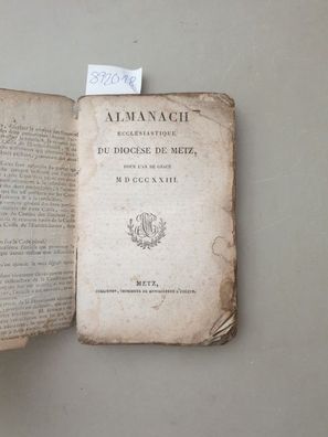 Almanach Ecclésiastique du Diocèse de Metz, pour l´an de Grace 1823 :