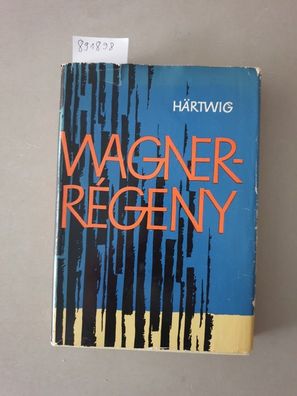 Rudolf Wagner-Regeny. Der Opernkomponist :