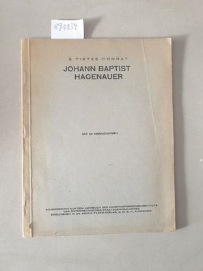 Johann Baptist Hagenauer : Sonderdruck aus dem Jahrbuch des Kunsthistorischen Institu