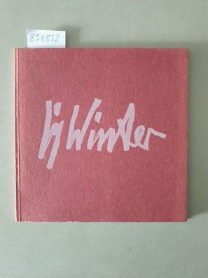 Fritz Winter ; Oeuvres de 1929 à 1972 / Werke von 1929 à 1972, signiert vom Künstler