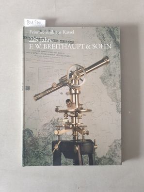 225 Jahre F.W. Breithaupt & Sohn : Festschrift und Ausstellungsbegleiter.