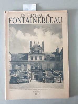 Le Chateau de Fontainebleau. Fotographies exécuteés par Marc Foucault, sous la direct