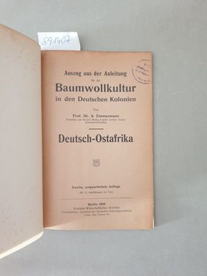 Auszug aus der Anleitung für die Baumwollkultur in den deutschen Kolonien: Deutsch-Os