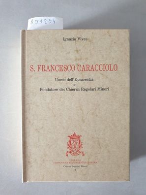 S. Francesco Caracciolo. Uomo dell'Eucarestia e fondatore dei chierici regolari minor