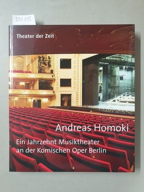 Ein Jahrzehnt Musiktheater an der Komischen Oper Berlin :