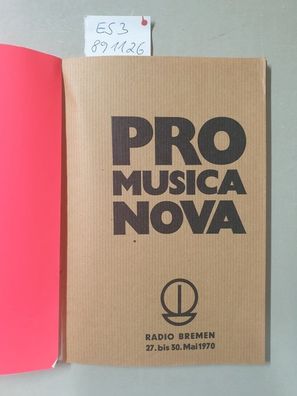 Pro Musica Nova : (Radio Bremen 27. bis 30. Mai 1970) :