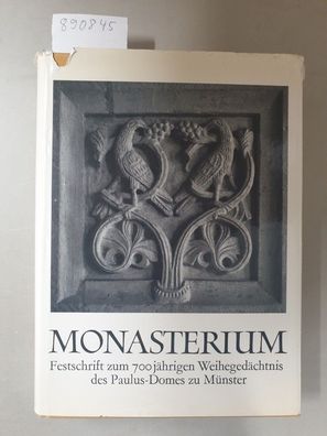 Monasterium : Festschrift zum siebenhundertjährigen Weihegedächtnis des Paulus-Domes