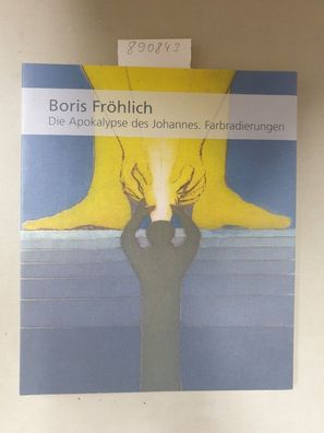 Boris Fröhlich, Die Apokalypse des Johannes. Farbradierungen :