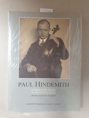 Paul Hindemith : Leben und Werk in Bild und Text : (Neubuch in Folie) :