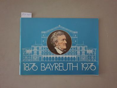 1876 Bayreuth 1976 : Rückblick und Vorschau / Review and Preview / Rétrospective et P