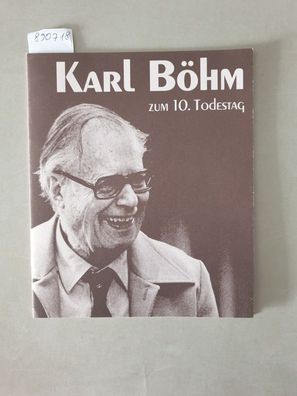 Karl Böhm zum 10. Todestag :