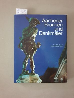 Aachener Brunnen und Denkmäler :