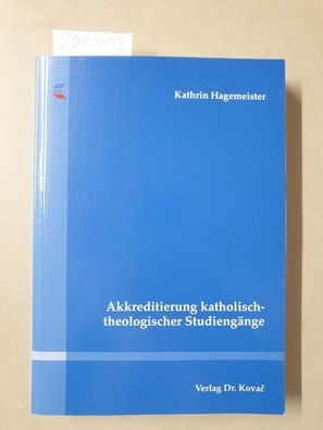 Akkreditierung katholisch-theologischer Studiengänge (Schriften zum Hochschulrecht) :