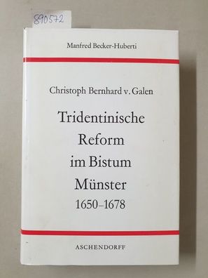 Die Tridentinische Reform im Bistum Münster unter Fürstbischof Christoph Bernhard vo