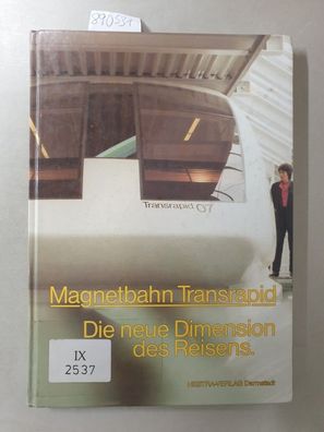 Magnetbahn Transrapid : die neue Dimension des Reisens.