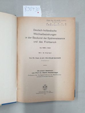 Sammelband der folgenden 3 Werke: "Deutsch-holländische Wechselbeziehungen in der Bau