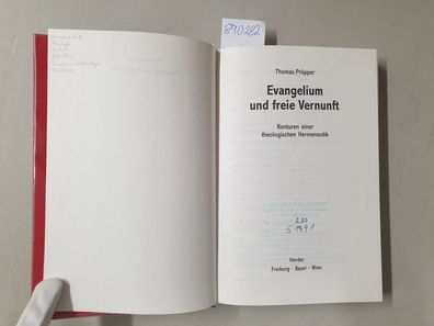 Evangelium und freie Vernunft : Konturen einer theologischen Hermeneutik.