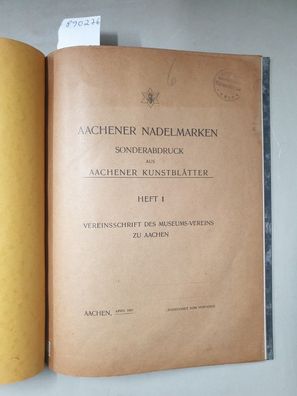 Aachener Nadelmarken : (Sonderabdruck aus Aachener Kunstblätter, Vereinsschrift des M