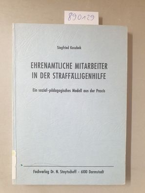 Ehrenamtliche Mitarbeiter in der Straffälligenhilfe : e. sozial-pädag. Modell aus d.