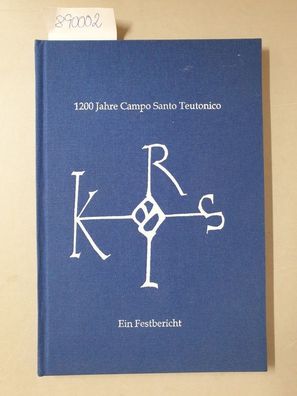 1200 Jahre Campo Santo Teutonico. Ein Festbericht.