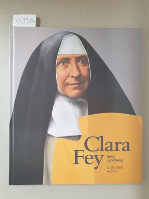 Clara Fey : Seligsprechung 5. Mai 2018 Aachen: