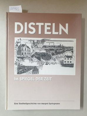 Distel im Spiegel der Zeit. Eine Stadtteilgeschichte .