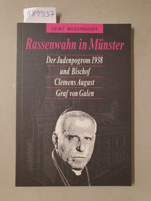 Rassenwahn in Münster : Der Judenprogrom 1938 und Bischof Clemens August Graf von Gal