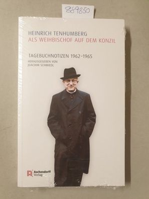 Als Weihbischof auf dem Konzil : Tagebuchnotizen 1962 - 1965.