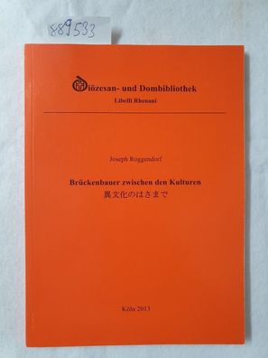 Brückenbauer zwischen den Kulturen. Lebenserinnerungen aus Europa und Japan 1908-1982