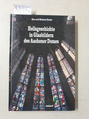 Heilsgeschichte in Glasbildern des Aachener Domes :