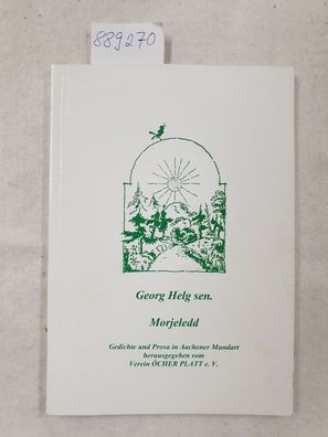 Morjeledd - Gedichte und Prosa in Aachener Mundart :