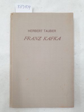 Franz Kafka : eine Deutung seiner Werke :