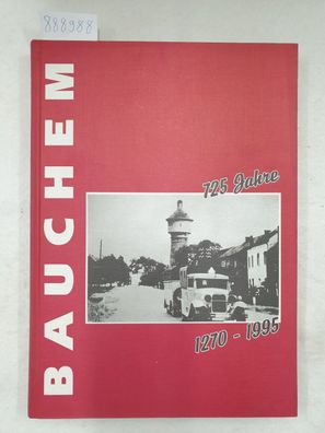 Bauchem 725 Jahre - 1270-1995 :